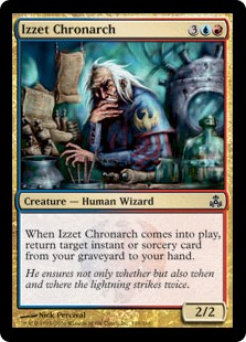 Izzet Chronarch
 When Izzet Chronarch enters the battlefield, return target instant or sorcery card from your graveyard to your hand.